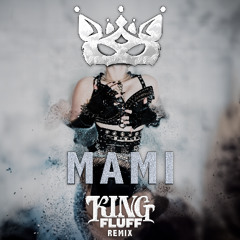 Mami [King Fluff Remix] - Chris Lorenzo & COBRAH