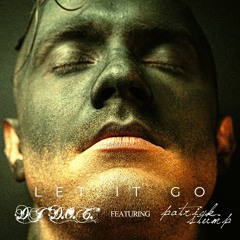 DJ "D.O.C." Featuring Patrick Stump - Let It Go (Radio Mix)