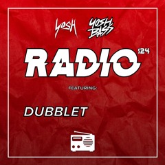 Yosh Radio 124 w/ DubbleT