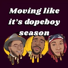 Moving Like Its Dopeboy Season (Jay TWD x PRIME)