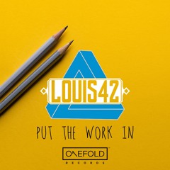Put The Work In | Louis 42 | Out Now | Original Mix
