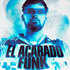EL ACABADO FUNK