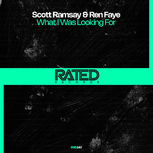 What I Was Looking For (RADIO EDIT) by Scott Ramsay & Ren Faye