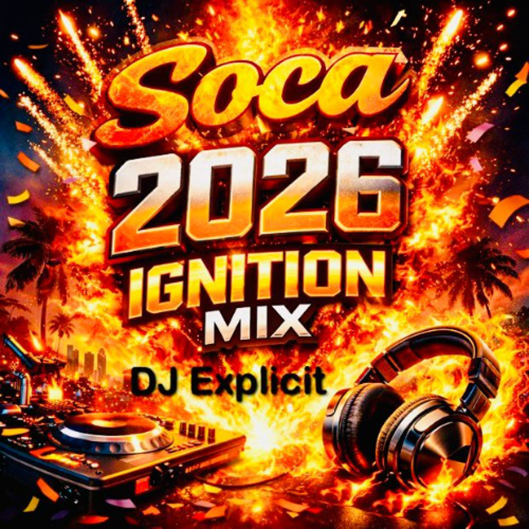 Stream DJ Explicit Soca 2026 Ignition Mix by DJ Explicit | Listen ...