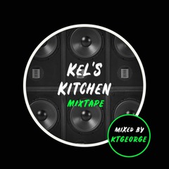 Kel's Kitchen - Mixed By KTGeorge Vol 3