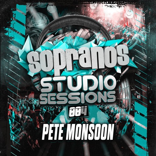Sopranos Studio Sessions 004 - DJ Pete Monsoon