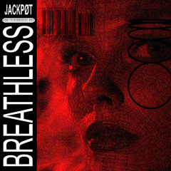 BREATHLESS