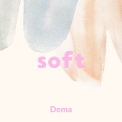 DEMA - Soft