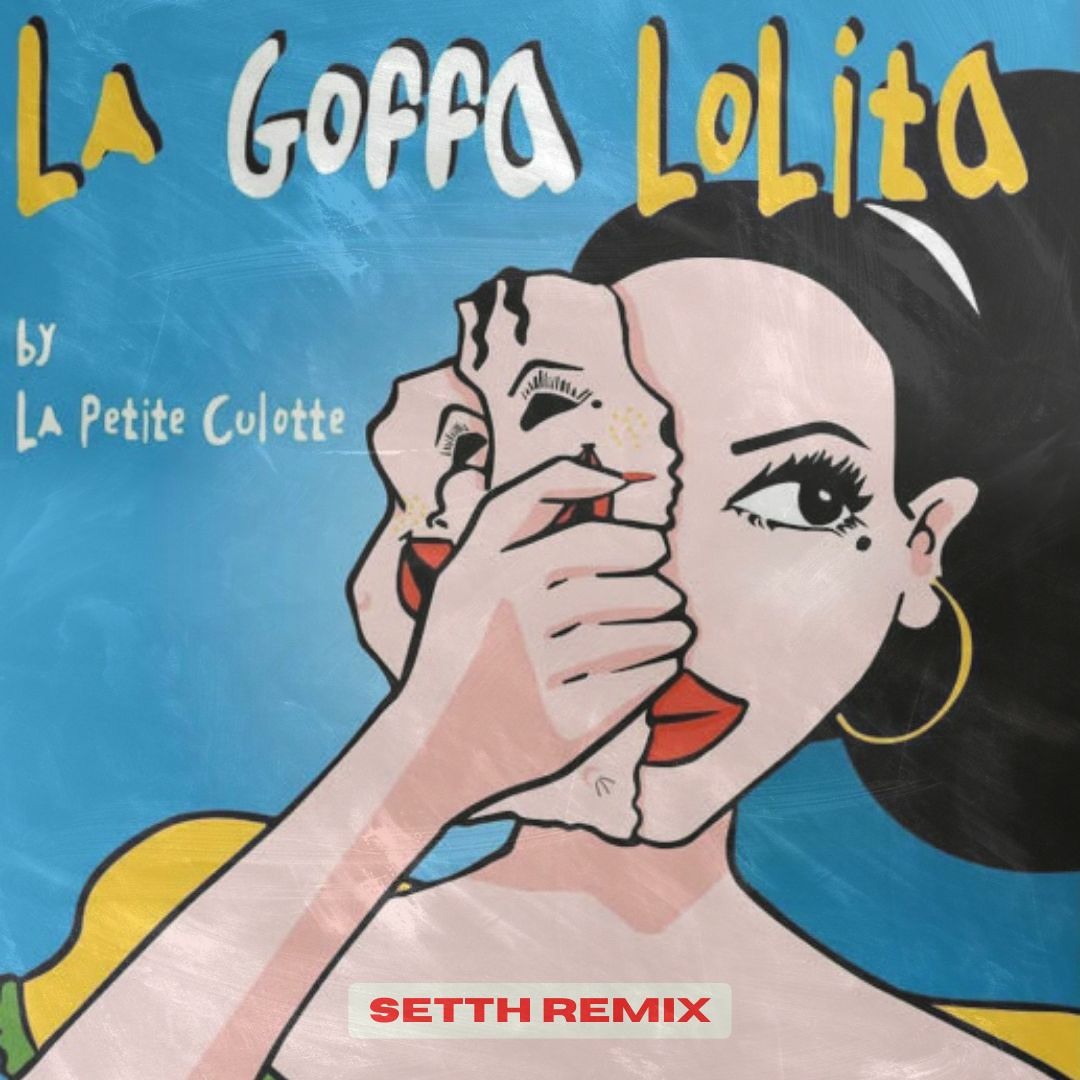 Stream La Petite Culotte - La Goffa Lolita (SETTH Remix) by setth. | Listen  online for free on SoundCloud