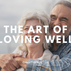 3401 The Art of Loving Well