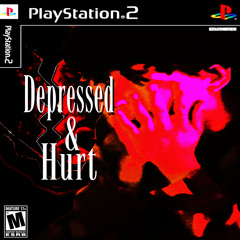Depressed & Hurt