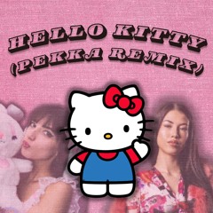 ANNA, Sillyelly - Hello Kitty (Pekka Remix)