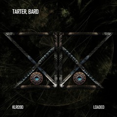 Tarter - Loaded feat. BARD (Original Mix)