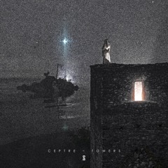Ceptre - Towers [Premiere]