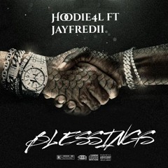 Hoodie4l - Blessings (Ft. Jay Fredii)