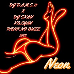 DJ D.A.M.S.77 X DJ SKAV (Rienk le BUZZ NEON) 2023