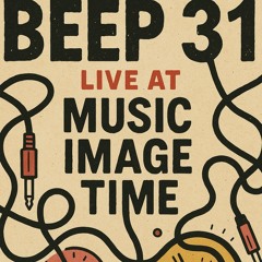 BEEP Episode 31 Sach Motee and Troy Allan at Music Image Time