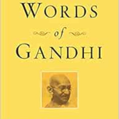 Access PDF 💛 The Words of Gandhi (Newmarket Words Of Series) by Mahatma Gandhi,Richa
