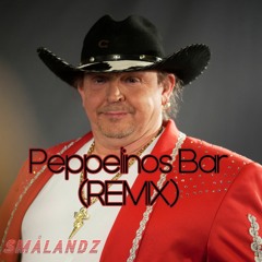 Peppelinos Bar (SMÅLANDZ REMIX)