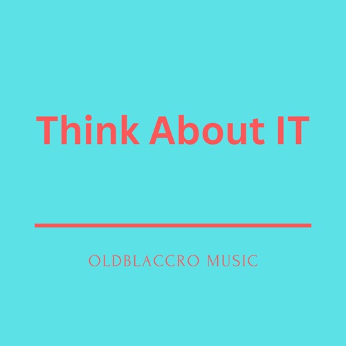 5 - Think About It