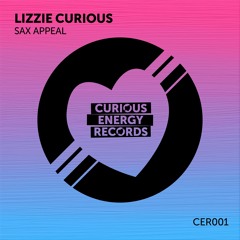 Lizzie Curious - Sax Appeal (Radio Edit) CURIOUS ENERGY RECORDS