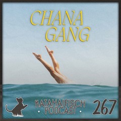 KataHaifisch Podcast 267 - chanagang
