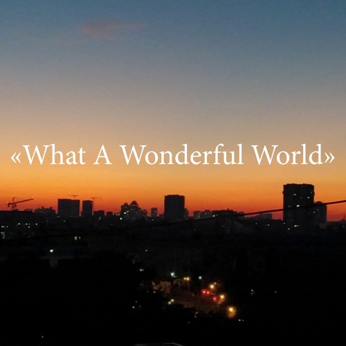 What A Wonderful World