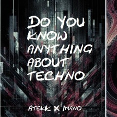 Do you know anything about techno ?!