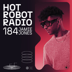 Hot Robot Radio 184