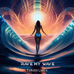 Rave My Wave - Tamara Lanza [Tech House DJ Set]