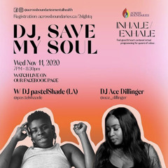 Across Boundaries x Inhale/Exhale: DJ, Save My Soul!