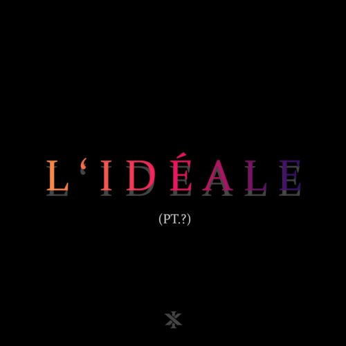 X.I - L'idéale (Pt.?)