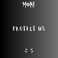 PROTECT US [CLIP]