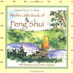 [READ] KINDLE 📕 Pooh's Little Book of Feng Shui (Winnie-the-Pooh) by  A. A. Milne &
