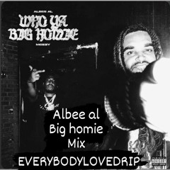 albee al big homie mix