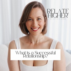 RH 2: What Is A Successful Relationship?