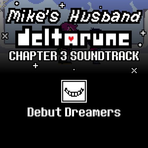 Mike's Husband Chapter 3 Soundtrack: Debut Dreamers