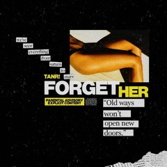 forget her (p. seems*)