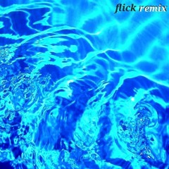Flick remix