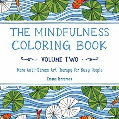 [Access] EPUB KINDLE PDF EBOOK The Mindfulness Coloring Book for Anxiety Relief Adult Coloring Book: