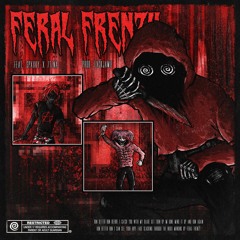 FERAL FRENZY. (feat. spxxky & 717na) [prod. FXCKJAMiE]