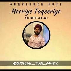 Meri Heeriye | Satinder Sartaaj | Gurvinder Sufi | Punjabi Song