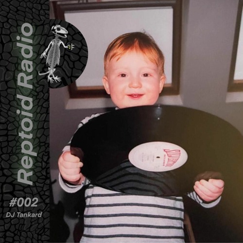 Reptoid Radio 002 // DJ Tankard
