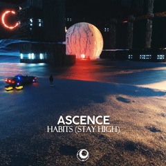 Ascence - Habits (Stay High)