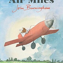 ACCESS KINDLE 💑 Air Miles by  John Burningham,Bill Salaman,Helen Oxenbury [EPUB KIND