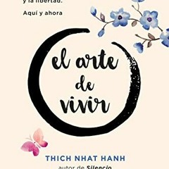 [View] EBOOK 📝 El arte de vivir (Spanish Edition) by  Thich Nhat Hanh &  Begoña Laka