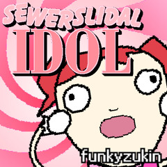 Sewerslidal Idol