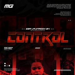 CONTROL ( MG X EZA LAVINROCK84 ) #EXPRESS