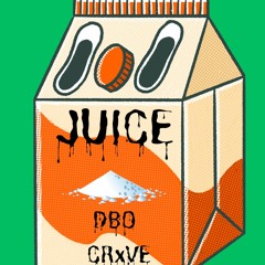 juice ft CRxVE