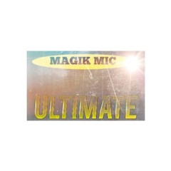 MAGIK  MIC - ULTIMATE